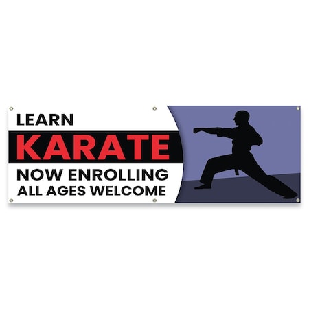 Signmission Learn Karate Now Enrolling All Ages Welcome Banner Concession Stand Food Truck Single Sided B-72-30097